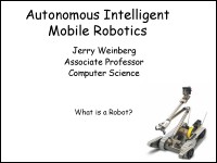 Autonomous Intelligent Mobile Robots