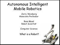 Autonomous Intelligent Mobile Robots